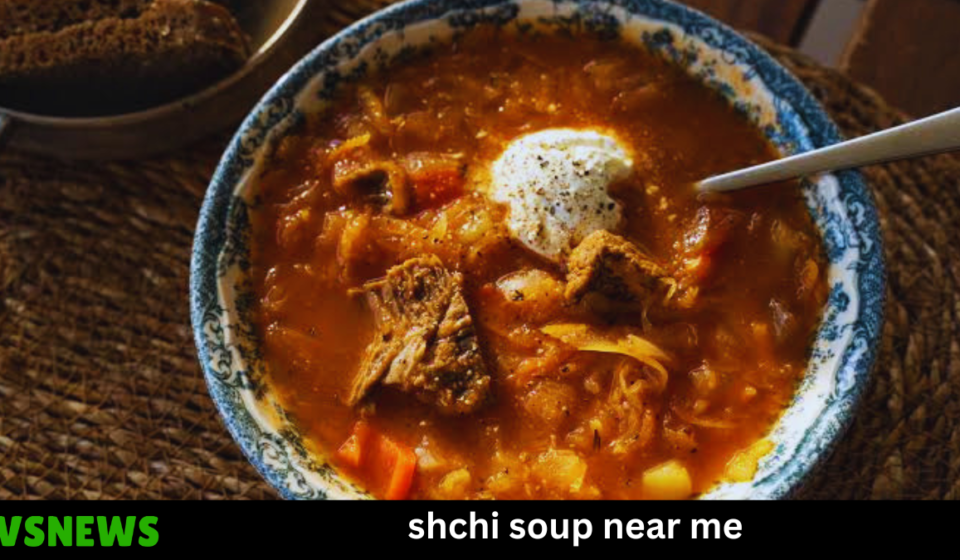 shchi soup near me