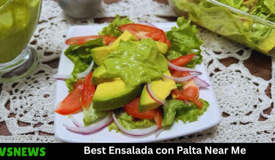 Best Ensalada con Palta Near Me